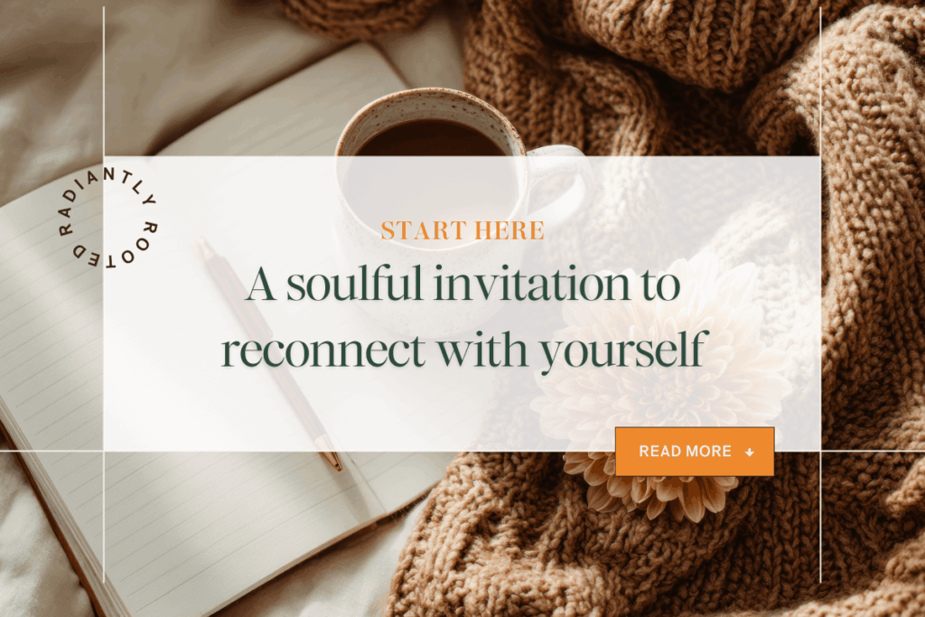 Flat lay scene with an open book, a notebook, a pencil, a ceramic coffee cup, and a chunky knit sweater in warm neutral tones. A white translucent text box overlays the image with the words ‘Start Here: A soulful invitation to reconnect with yourself’ and an orange ‘Read More’ button.