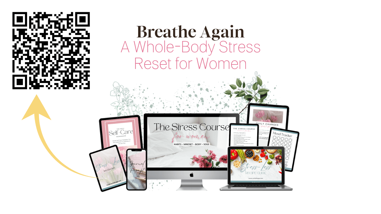 Breathe Again: A Stress Course for Women - whole body stress reset by Rachel Hupp Cline