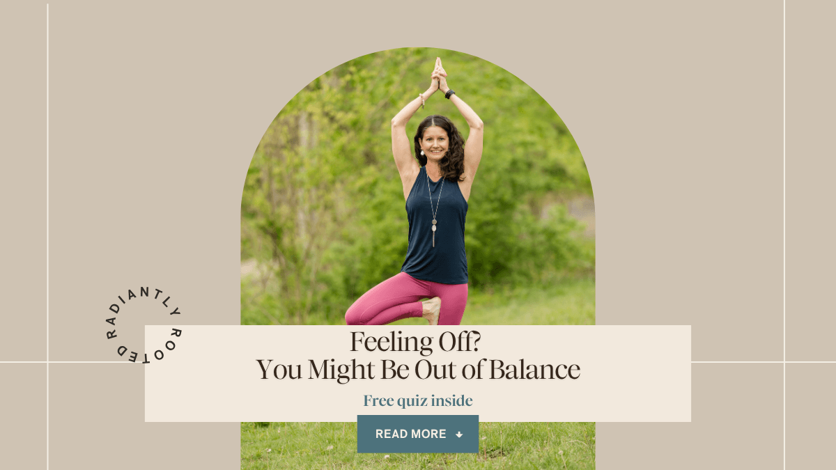 Rachel Hupp Cline practicing tree pose outdoors with text overlay reading Feeling Off You Might Be Out of Balance, free chakra quiz inside